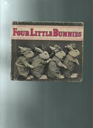 FOUR LITTLE BUNNIES by Ruth Dixon / photos by Hary Whittier ...