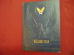 Williams Field. Army Air Forces West Coast Training Center. by Arnold, Lieut. General H.H. (Hap).: Gilt decorated hard cover. (1942) First edition. | BookMine