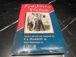 Fractured French by Pearson 2d, F. S.: Near Fine Hardcover ...