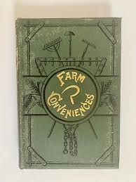 Farm Conveniences A Practical Handbook for the Farm 1884 1st Edition Illustrated | eBay