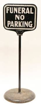 Vintage Double Sided Funeral No Parking Sign