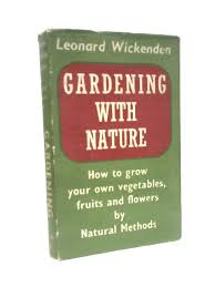 Gardening with Nature by Leonard Wickenden: Good (1956) | World of Rare Books