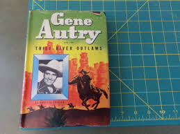 Gene Autry and the Thief River Outlaws by Bob Hamilton ...