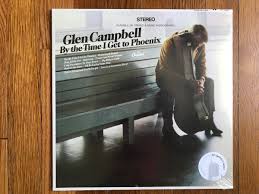 Glen Campbell - By the Time I Get to Phoenix reissue vinyl ...