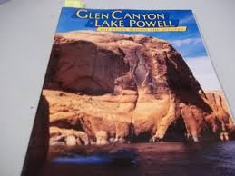 Glen Canyon-Lake Powell: The Story Behind the Scenery ...