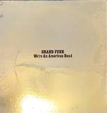 Grand Funk -- We're an American Band - Etsy