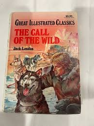 Great Illustrated Classics Ser.: The Call of the Wild by ...