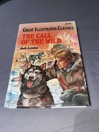 Great Illustrated Classics - Jack London The Call of the Wild ...