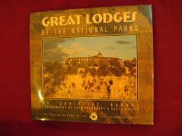Barnes, Christine. Great Lodges of the National Parks. 2002. Illustrated in bla | eBay