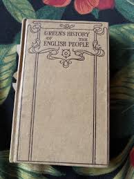 JOHN R GREEN's HISTORY OF THE ENGLISH PEOPLE VOLUME V 1540 ...