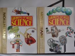 Growing up with Science :The Illustrated Encyclopedia of ...