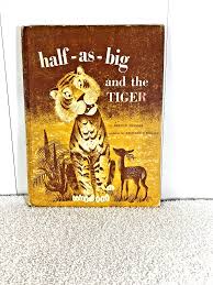 Half-As-Big and the Tiger by Bernice Frankel - Weekly Reader ...