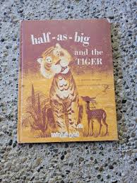 Half as Big and the Tiger by Bernice Frankel With ...