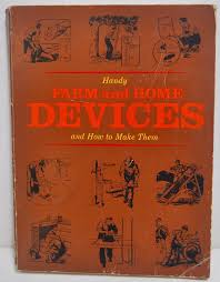Handy Farm and Home Devices and How to Make Them by J.V. ...