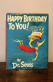 Happy Birthday to You! by SEUSS, Dr [Theodore Guisel]: Near Fine Hardcover with dust jacket (1958) First Edition, First Issue. | Long Brothers Fine & Rare Books, ABAA