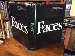FACES: A NARRATIVE HISTORY OF PORTRAIT IN PHOTOGRAPHY By Ben ...