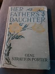 1921 "Her Father's Daughter" By Gene Stratton Porter ...