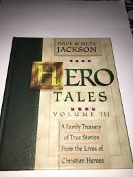 Hero Tales Volume III-A Family Treasury Of True Stories From ...