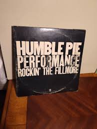 HUMBLE PIE - PERFORMANCE ROCKIN THE FILLMORE 2x VINYL LP ...