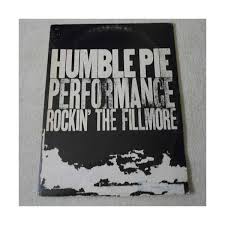 Humble Pie - Performance Rockin' The Fillmore LP Vinyl ...