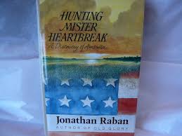 Hunting Mister Heartbreak a Discovery of America by Jonathan ...