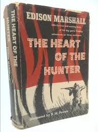 The Heart of the Hunter by Edison Marshall - Etsy