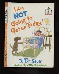 Beginner Books: B-74: I Am Not Going to Get Up Today! (Seuss ...
