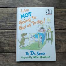 I Am Not Going to Get up Today, Vintage Kid's Book by Dr ...