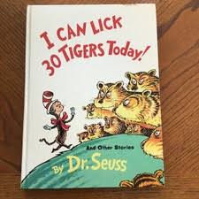 I Can Lick 30 Tigers Today! And Other Stories by Dr. Seuss (1969, Hardcover) for sale online | eBay