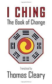 I Ching : The Book of Change used copy by Thomas F. Cleary ...