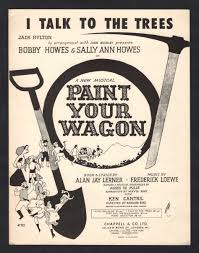 Lerner & Loewe "PAINT YOUR WAGON" Bobby & Sally Ann Howes ...