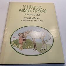 If I Found A Wistful Unicorn By Ann Ashford Illustrated Bill Drath Hardcover | eBay