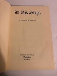 IN HIS STEPS by Charles M. Sheldon HC Grosset & Dunlap ...