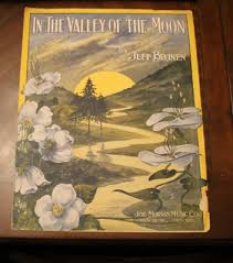 In the Valley of the Moon ~ Jeff Branen ~ 1913 Joe Morris ...