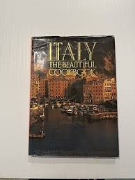 Italy the Beautiful Cookbook : Authentic Recipes from the Regions of Italy | eBay Australia