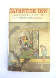 Japanese Inn: A Reconstruction of the Past, Oliver Statler ...