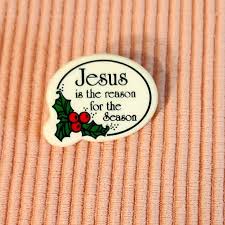 Jewelry | Vintage 9s Jesus Is The Reason For The Season Lapel Pin | Poshmark