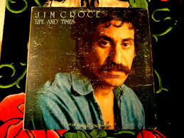 JIM CROCE LIFE AND TIMES LP 1973 "BAD, BAD LEROY BROWN ...
