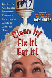 Clean It! Fix It! Eat It! by Joey Green: 9780735202955 ...