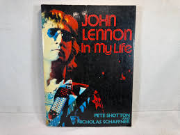 John Lennon in My Life by Pete Shotton and Nicholas ...