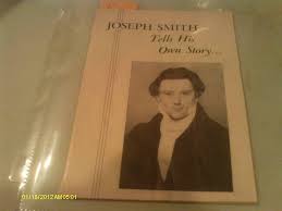 The prophet Joseph Smith tells his own story: A brief history of ...