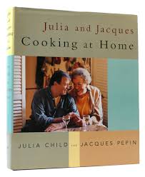 JULIA AND JACQUES COOKING AT HOME A Cookbook | Julia Child ...