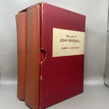 The Life of John Marshall by Albert Beveridge 1916 1919 3 ...