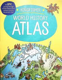 Kingfisher World History Atlas