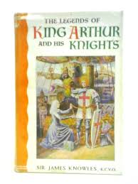 The Legends of King Arthur and His Knights by James Knowles ...