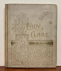 Lady Clare by TENNYSON, Alfred: very good(+) hardcover (1884 ...