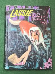 Lassie and the Mystery at Blackberry Bog Dorothea Snow ...