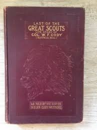 Helen Cody Wetmore. Last of the Great Scouts [1st Edition] | eBay