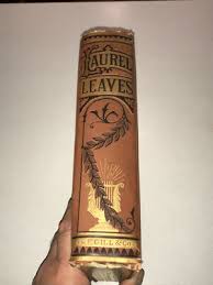 Laurel Leaves - Original Poems, Stories & Essays ed. William ...