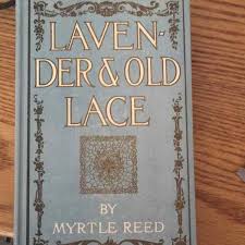 Lavender & Old Lace, 1902, by Myrtle Reed | eBay